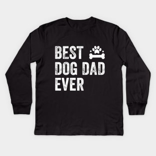 Best dog dad ever Kids Long Sleeve T-Shirt